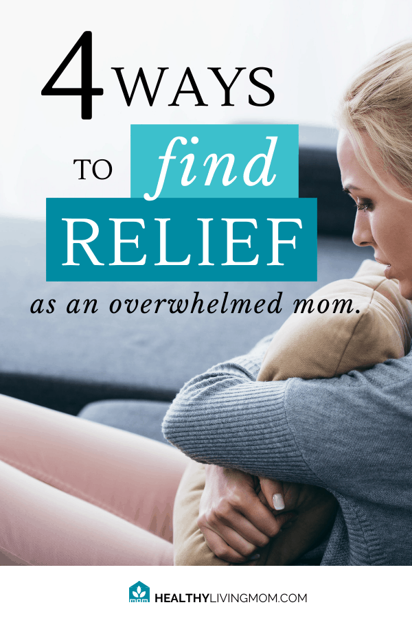 4 Ways to Find Relief as an Overwhelmed Mom 2 When you're an overwhelmed mom, it feels paralyzing, like it's never going to change. Here's 4 ways that changed me from overwhelmed mom to confident mom.