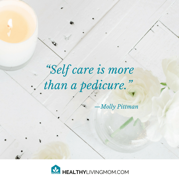 10 Things You Need To Be a Healthy Mom That You Probably Didn't Know You Needed 5 Self Care is more than a pedicure. | Enjoy being a mom #beingamom