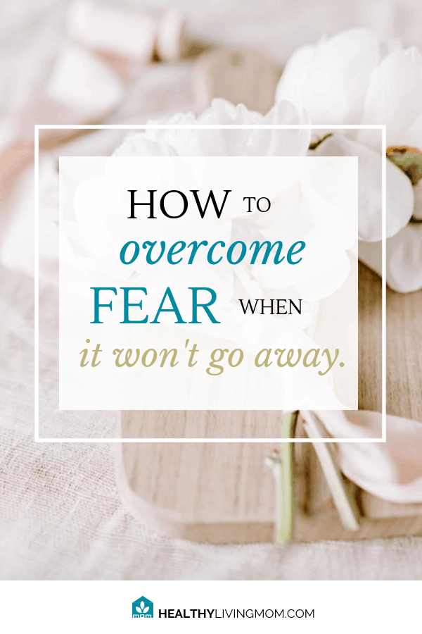 How To Overcome Fear When It Won't Go Away 3 How do I know how to overcome fear? I've been there. But, I'm an overcomer, not because I've said, "I'm not gonna let fear win." But because of Him. #howtoovercomefear #healthylivingmomblog