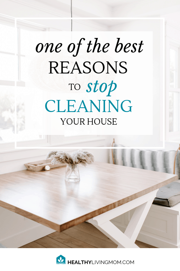 1 of the Best Reasons Why You Need to Stop Cleaning Your House 3 Feel like you never have enough time to finish cleaning your house? After reading one pediatrician's advice, you might want to stop cleaning your house. #cleaningyourhouse