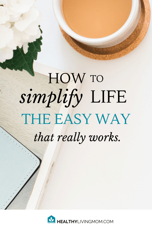 3 Easy Steps to Simplify Life That'll Turn You Into a Great Mom 4 Are you tired of trying all the mom tips and tricks life hacks that promise they'll show you how to be a great mom—but they don't end up really simplifying your life at all? Yeah, it's exhausting. I know, because I did it too. Then I discovered the secret—how to simplify life the easy way that really works. #simplifylife