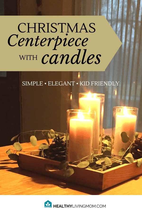 How to Make a Christmas Centerpiece With Candles That's Kid Friendly But Elegant 11 Need a kid friendly centerpiece for Christmas that's simple but elegant? Here's a simple DIY that you can do. And you might even have everything already!