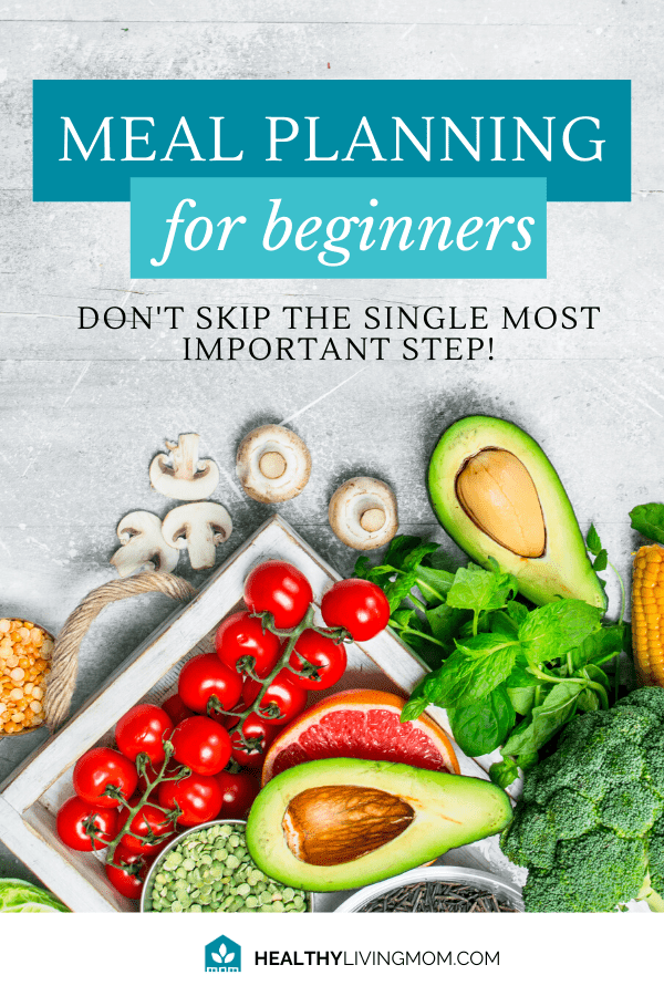 The Single Most Important Step In Meal Planning For Beginners That Guarantees Success 1 Meal planning for beginners can be frustrating. Most people fail because they do what works for someone else—instead of doing the most important step first.