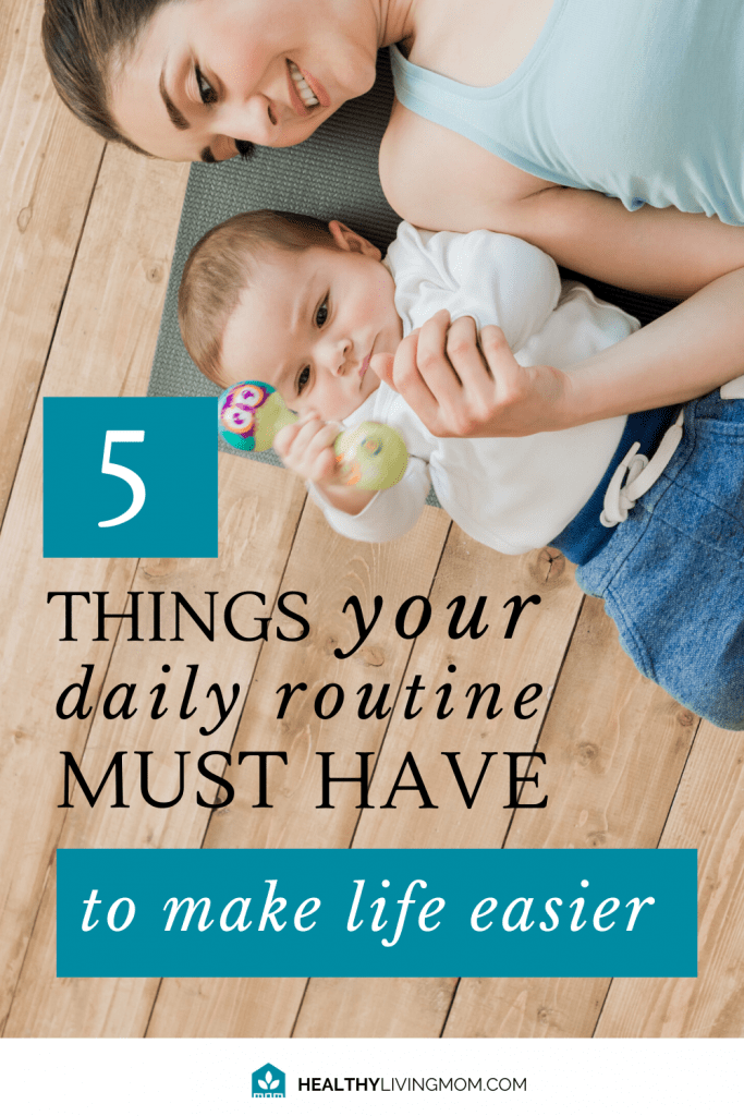 5 Things Your Daily Routine Must Have To Get More Things Done 3 The one thing I wished I would have know sooner is how much a daily routine schedule would help me. But not just any daily routine schedule for women. Don't miss these 5 must haves to make life easier.
